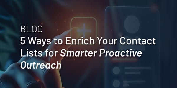 Enrich your contacts for smarter proactive outreach
