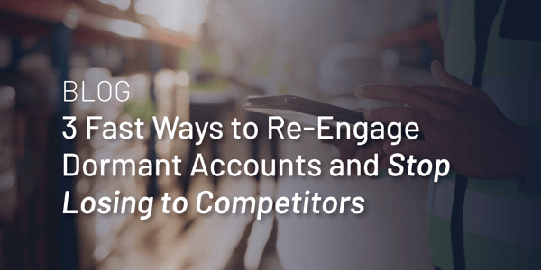 re-engage dormant accounts and stop losing to competitors