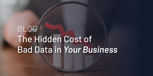 Hidden Cost of Bad Data in Your Business