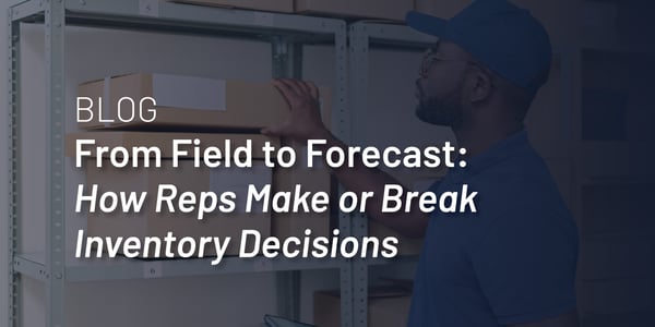 How Reps Make or Break Inventory Decisions