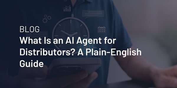 What Is an AI Agent for Distributors? A Plain-English Guide