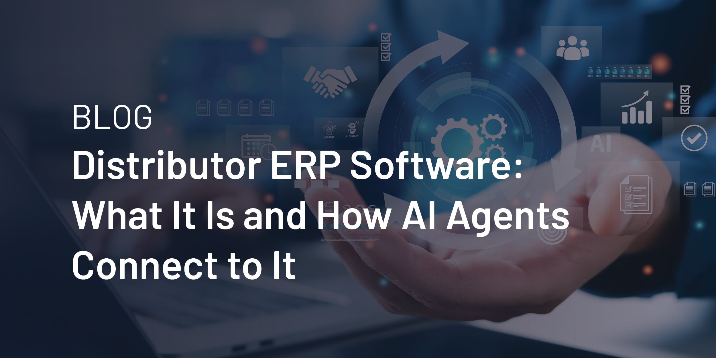 Distributor ERP Software: What It Is and How AI Agents Connect to It