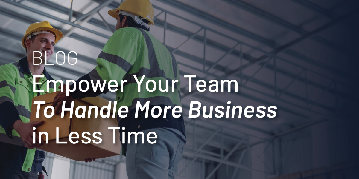 Empower Your Team To Handle More Business in Less Time thumbnail