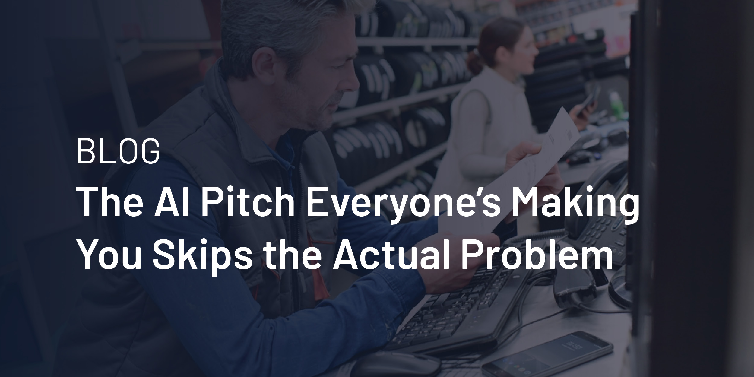 The AI Pitch Everyone's Making You Skips the Actual Problem