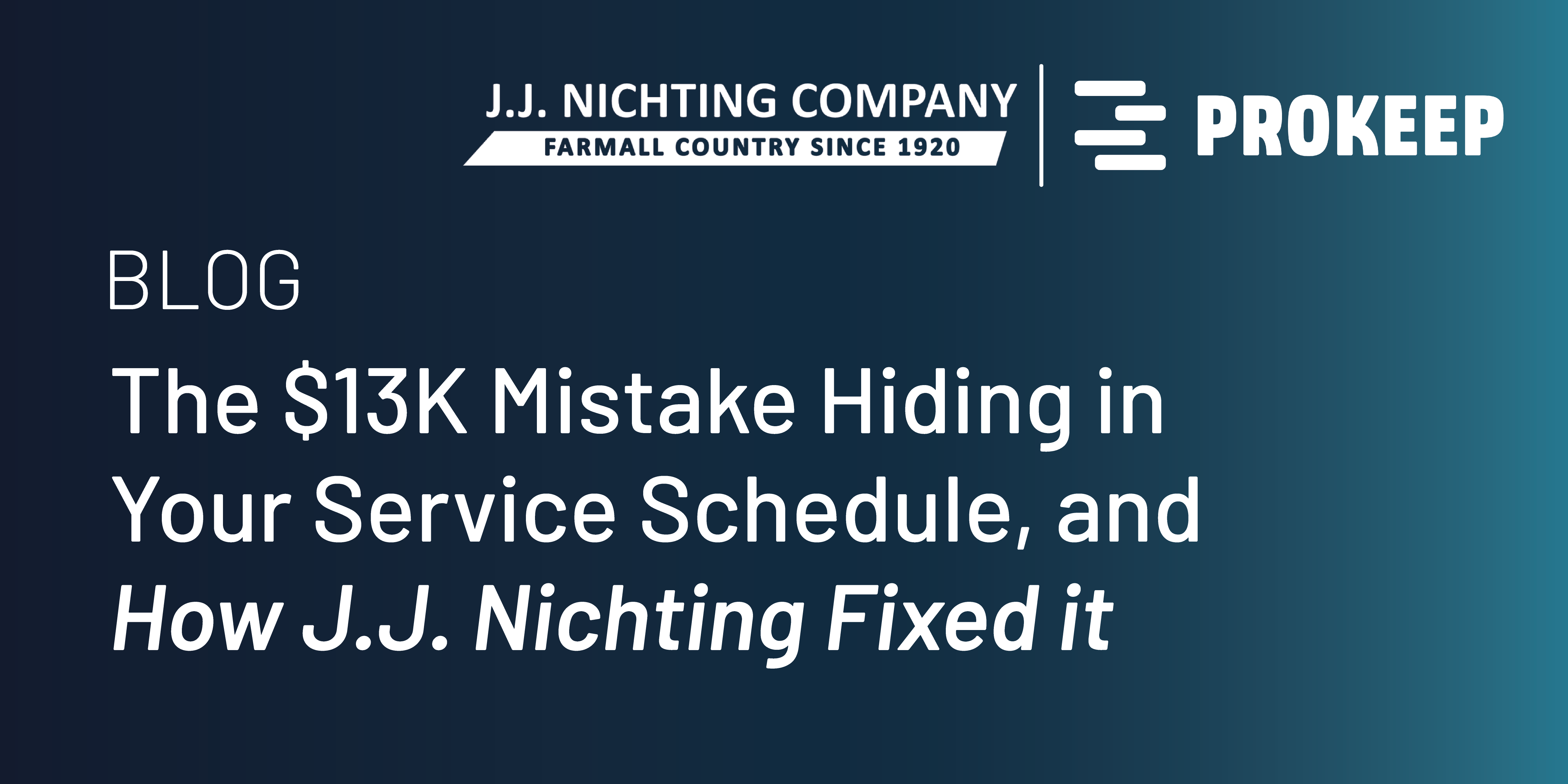 The $13K Mistake Hiding in Your Service Schedule, and How J.J. Nichting Fixed it.