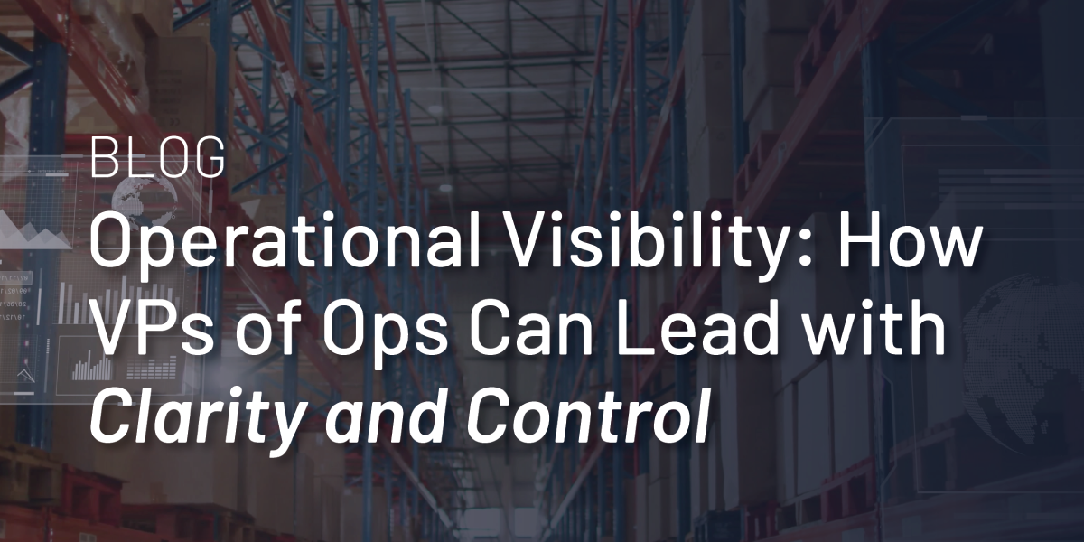 Operational Visibility: How VPs Can Lead with Clarity and Control thumbnail
