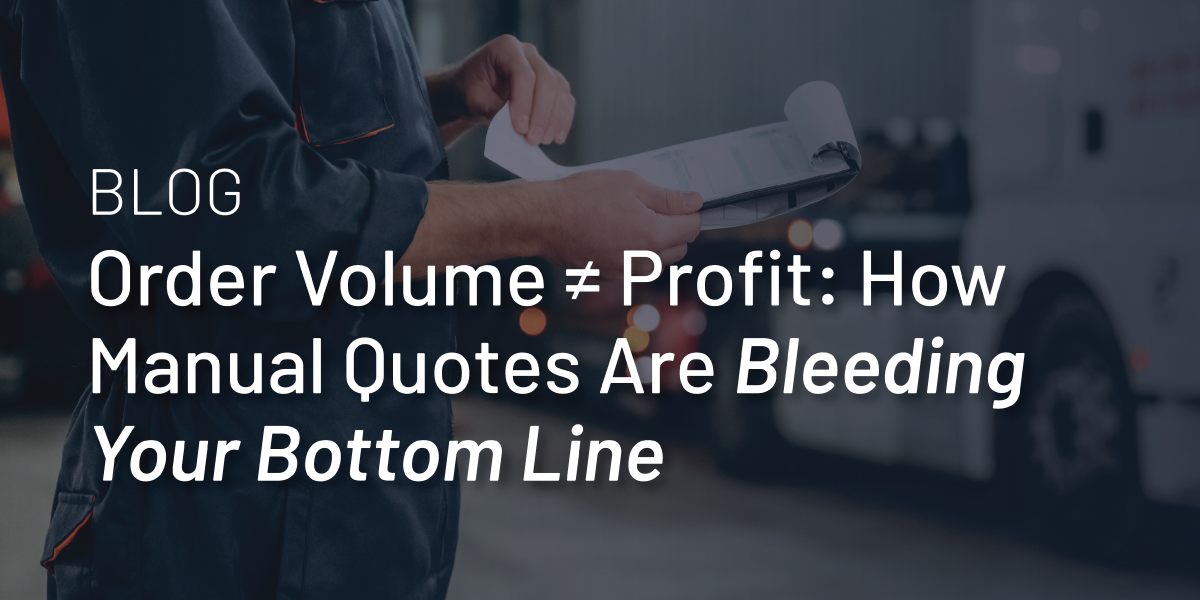 Order Volume ≠ Profit: How Manual Quotes Are Bleeding Your Bottom Line thumbnail