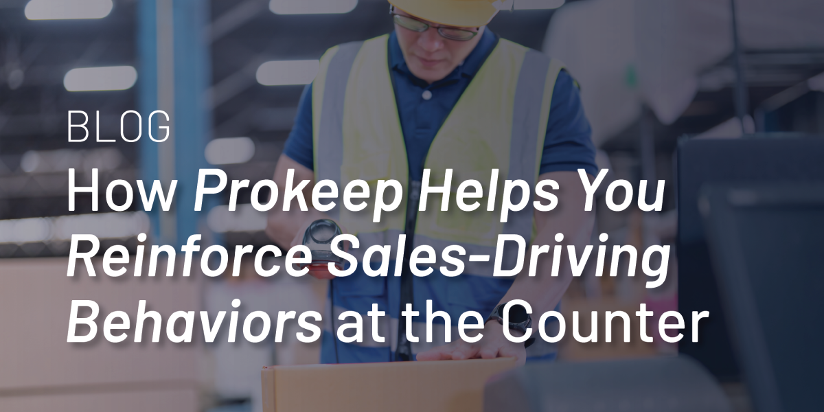 How Prokeep Helps You Reinforce Sales-Driving Behaviors at the Counter thumbnail