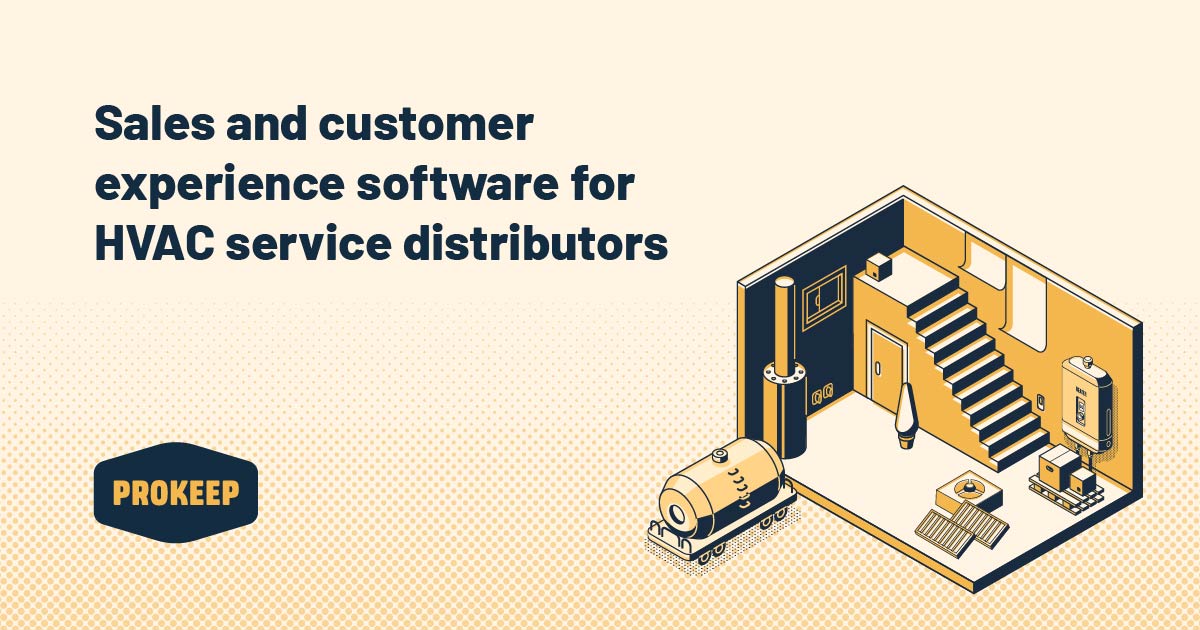 Sales and customer experience software for HVAC distribution Prokeep