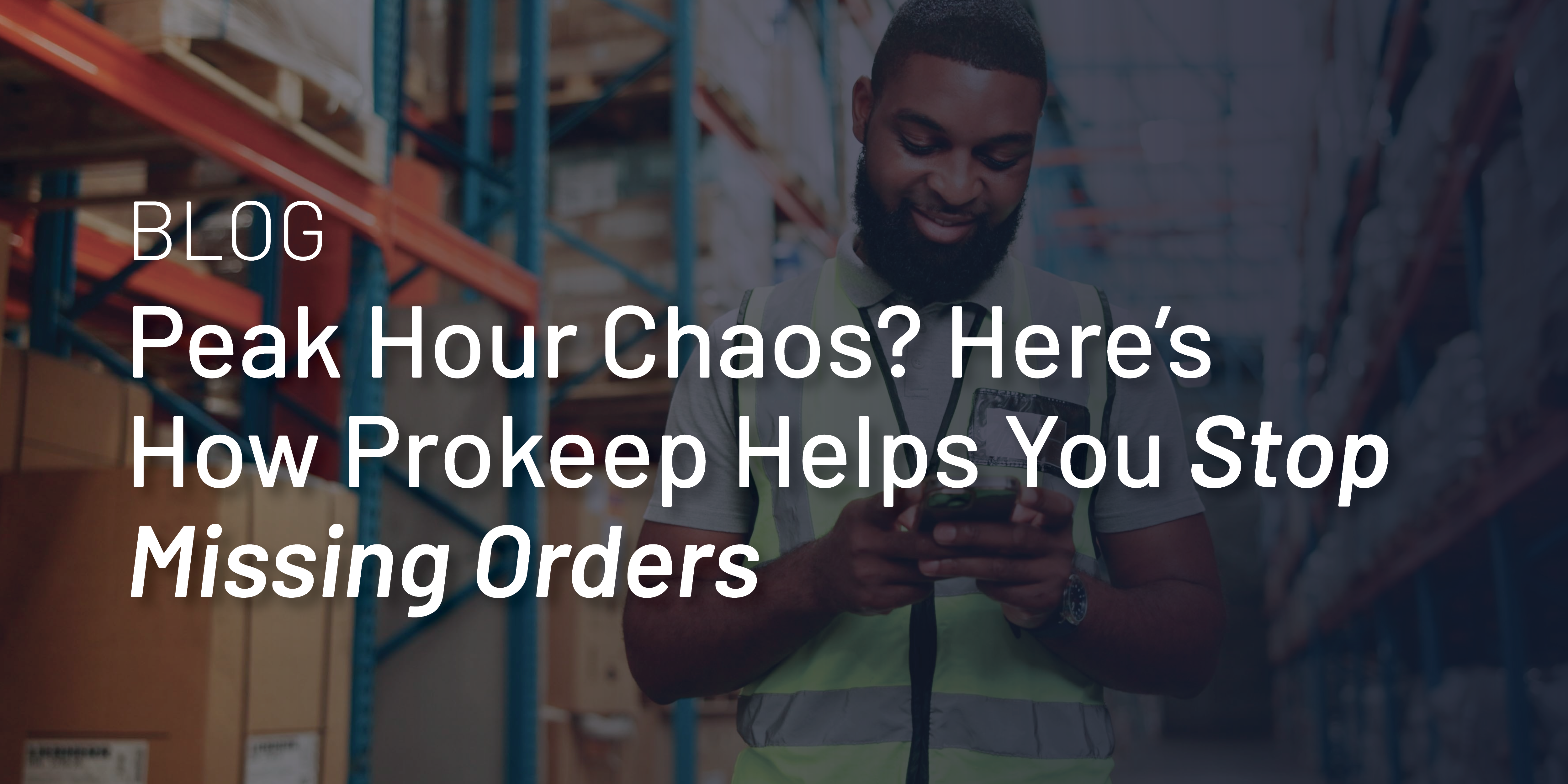 Peak Hour Chaos? Here’s How Prokeep Helps You Stop Missing Orders thumbnail
