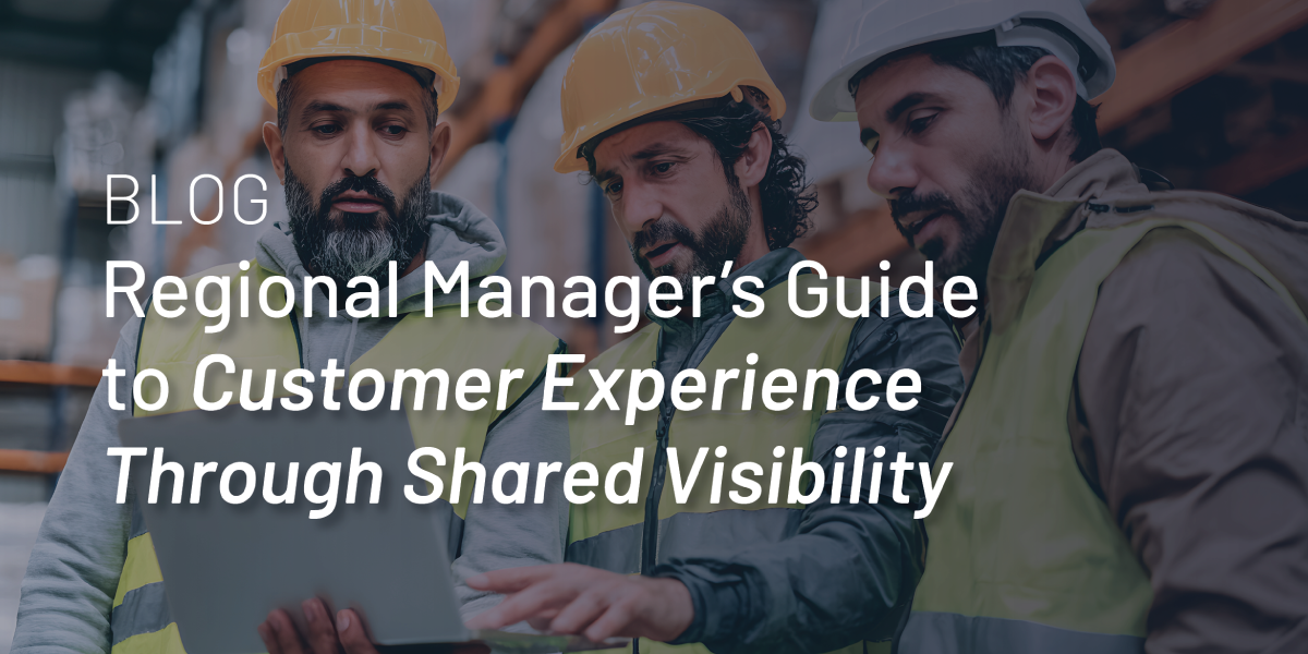 Regional Manager’s Guide to Customer Experience Through Shared Visibility thumbnail