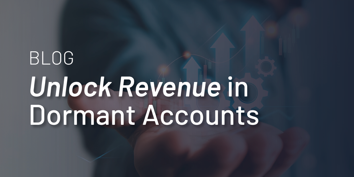 Unlock Revenue in Dormant Accounts thumbnail