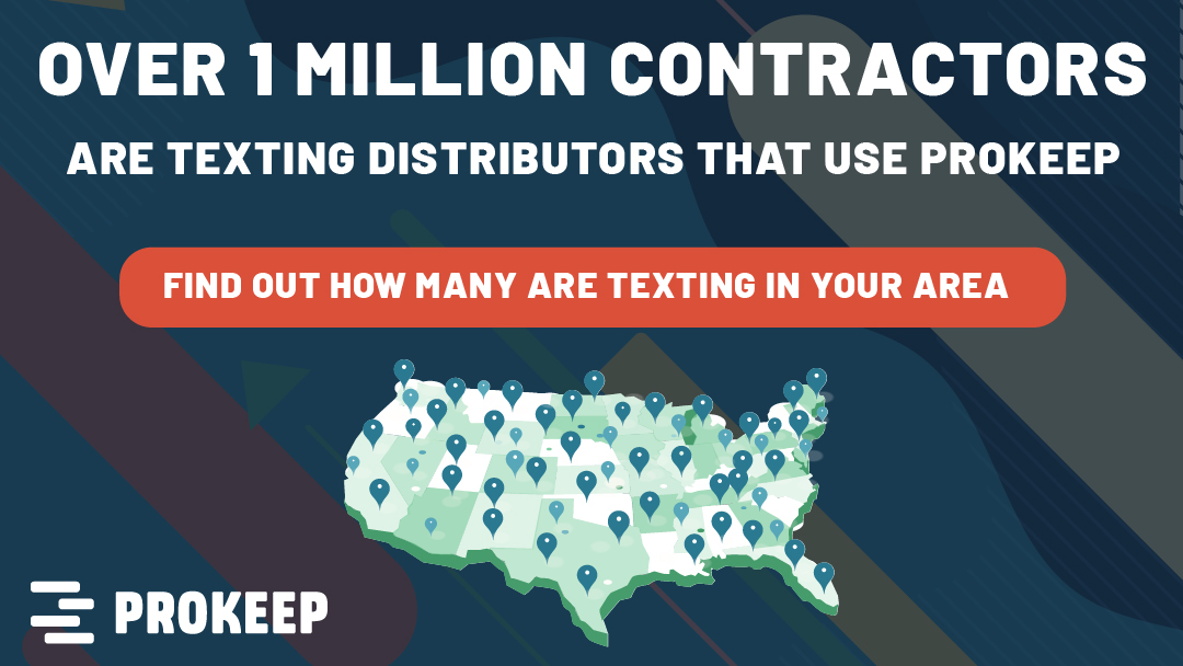 Contractor Map | Texting Distributors Using Prokeep